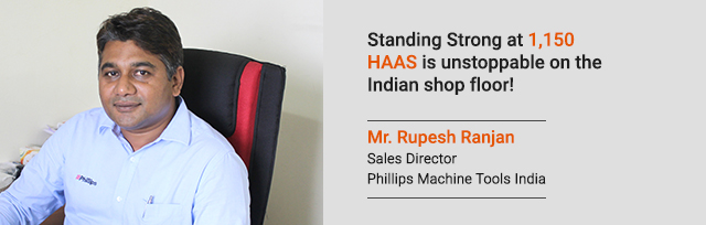 Mr. Rupesh Ranjan  Sales Director  Phillips Machine Tools India 